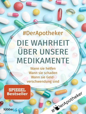 cover image of Die Wahrheit über unsere Medikamente